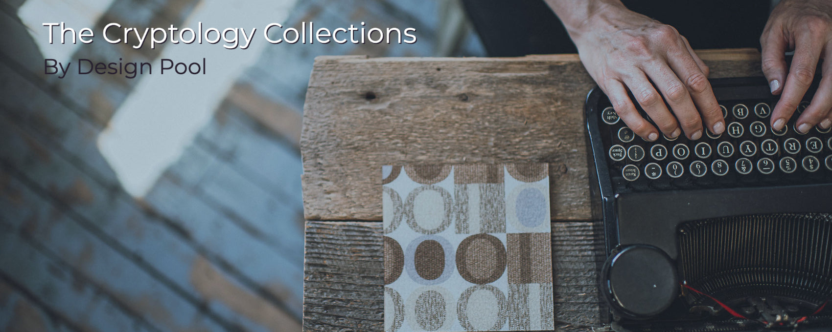 Design Pool's Cryptology Collection at Domanda Design