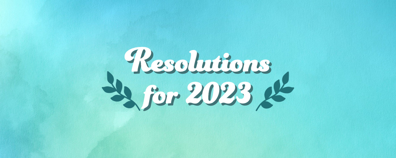 New Year's Resolutions for 2023