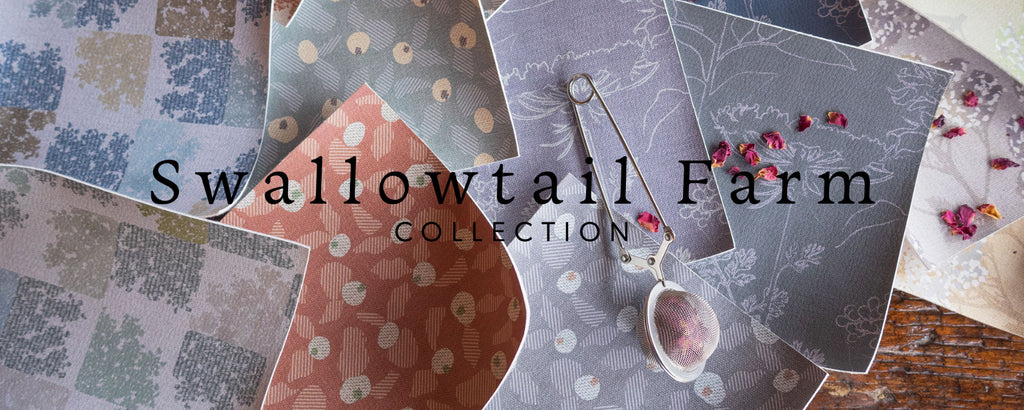 Introducing the Swallowtail Farm Collection