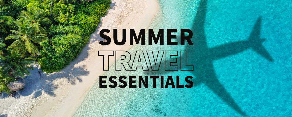 Summer Adventure Travel Essentials
